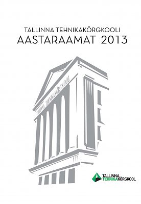 Tallinna Tehnikakrgkooli aastaraamat 2013